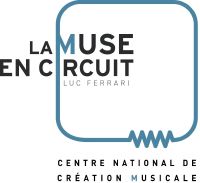 La Muse en Circuit, Centre national de création musicale