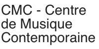 CMC - Centre de Musique Contemporaine